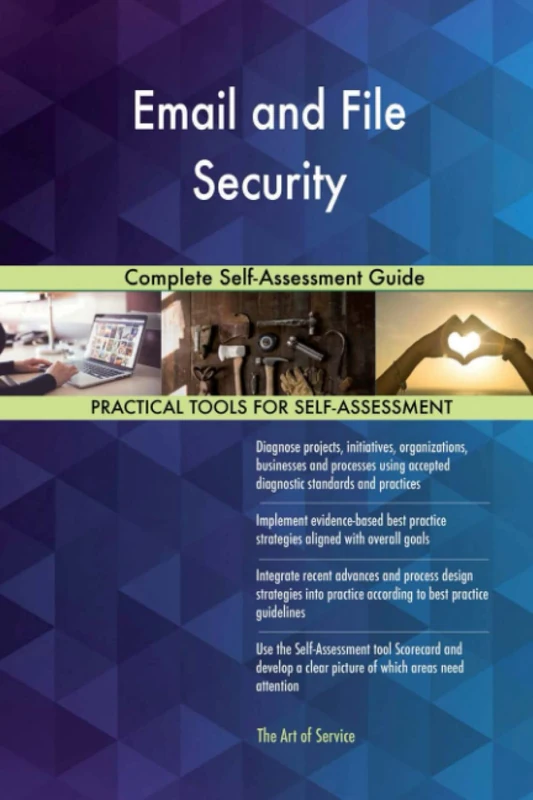 Email and File Security Complete Self-Assessment Guide