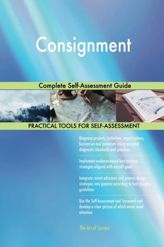 Consignment Complete Self-Assessment Guide