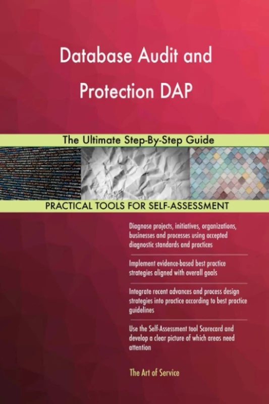 Database Audit and Protection DAP The Ultimate Step-By-Step Guide