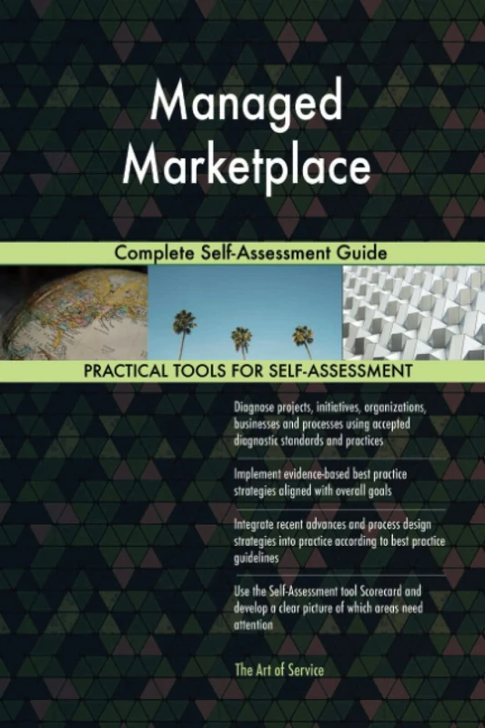 Managed Marketplace Complete Self-Assessment Guide