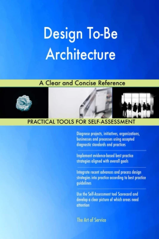 Design To-Be Architecture A Clear and Concise Reference