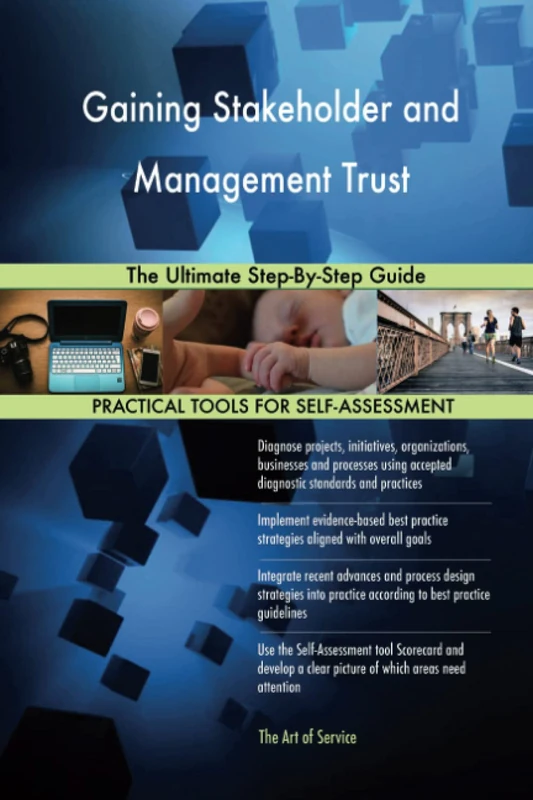 Gaining Stakeholder and Management Trust The Ultimate Step-By-Step Guide