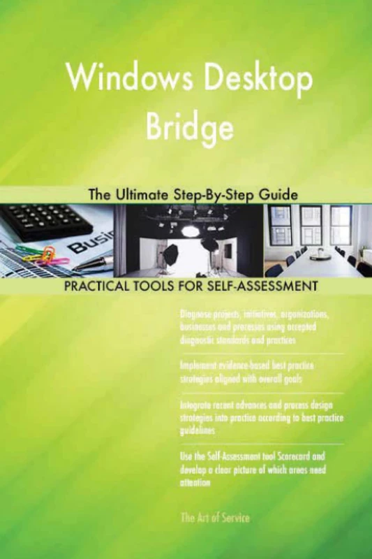 Windows Desktop Bridge The Ultimate Step-By-Step Guide
