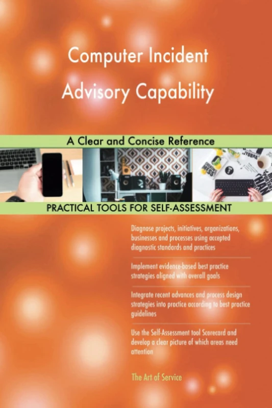 Computer Incident Advisory Capability A Clear and Concise Reference