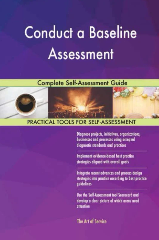 Conduct a Baseline Assessment Complete Self-Assessment Guide - Image 1