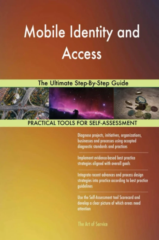 Mobile Identity and Access The Ultimate Step-By-Step Guide