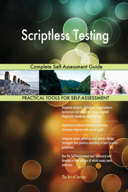 Scriptless Testing Complete Self-Assessment Guide