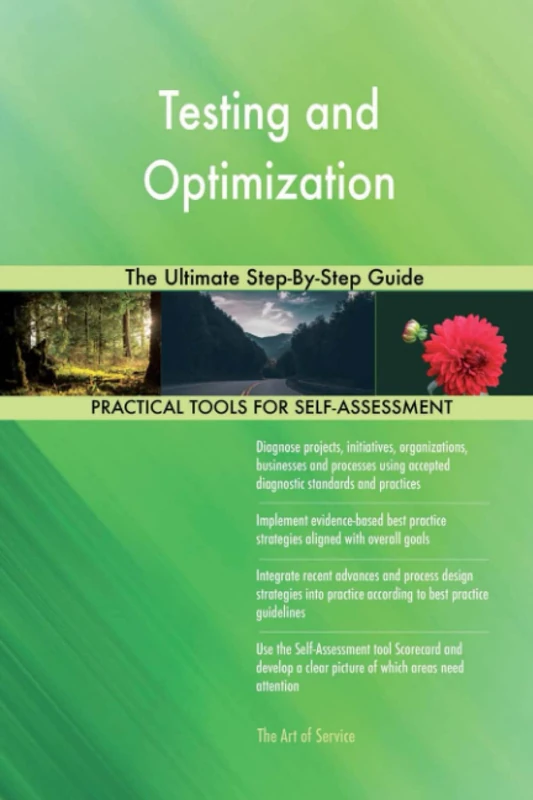 Testing and Optimization The Ultimate Step-By-Step Guide
