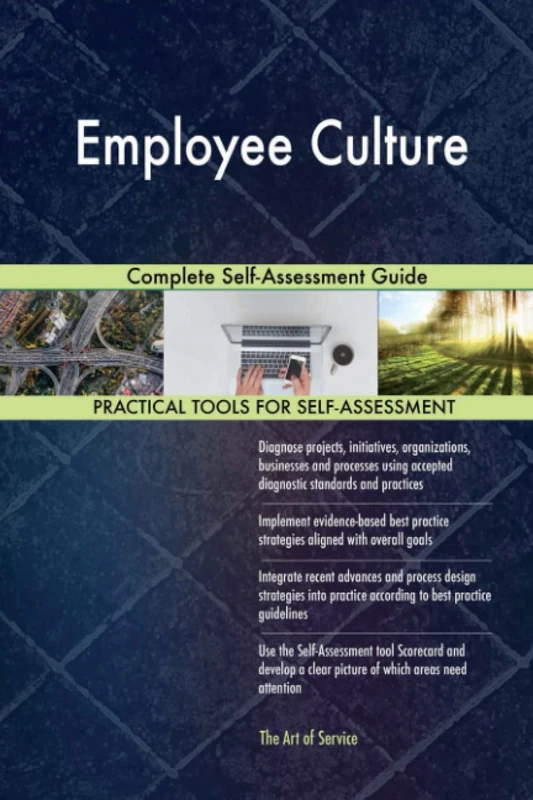 Employee Culture Complete Self-Assessment Guide