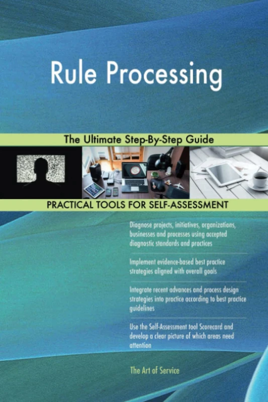 Rule Processing The Ultimate Step-By-Step Guide