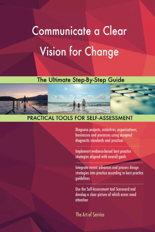 Communicate a Clear Vision for Change The Ultimate Step-By-Step Guide - Image 1