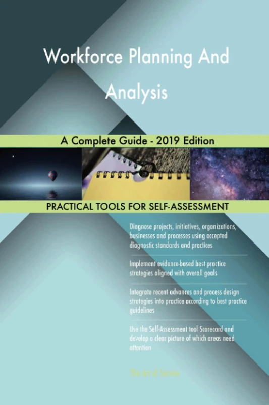 Workforce Planning And Analysis A Complete Guide - 2019 Edition
