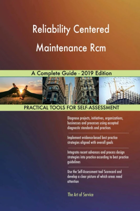 Reliability Centered Maintenance Rcm A Complete Guide - 2019 Edition