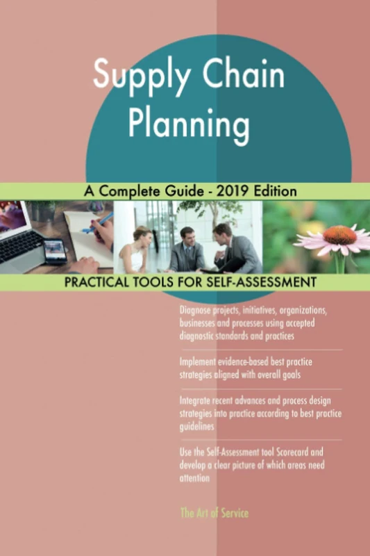 Supply Chain Planning A Complete Guide - 2019 Edition