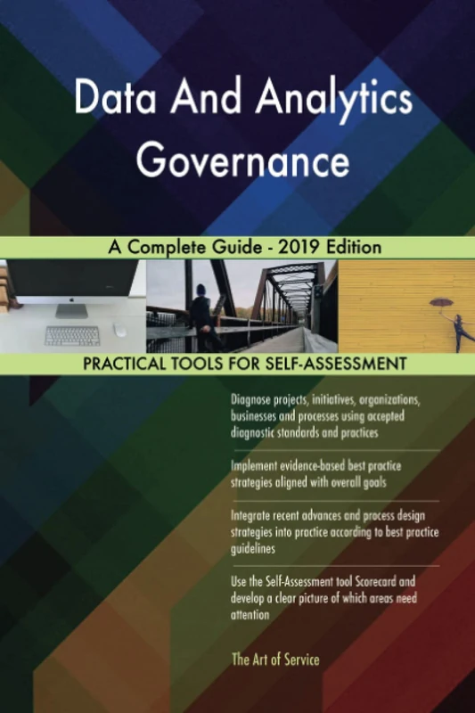 Data And Analytics Governance A Complete Guide - 2019 Edition