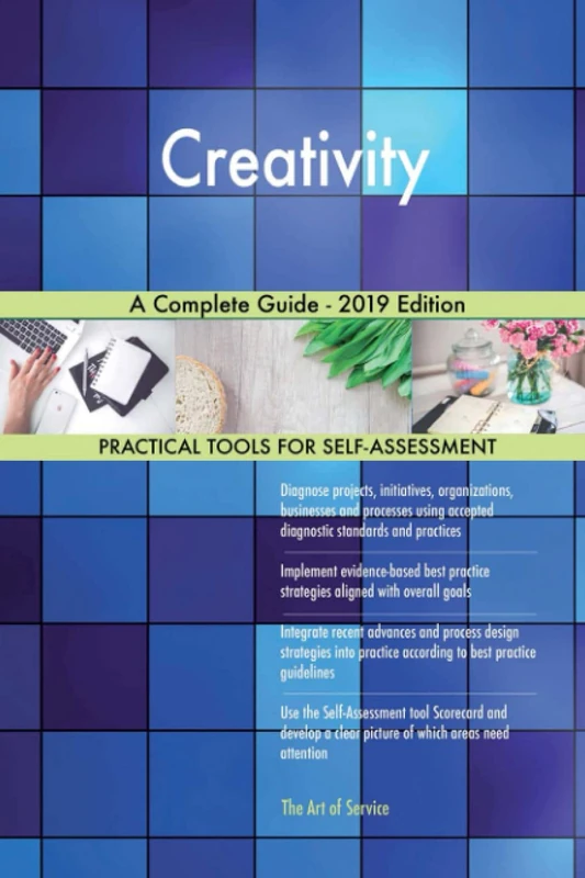 Creativity A Complete Guide - 2019 Edition