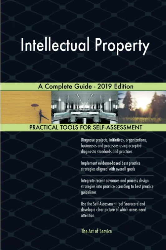 Intellectual Property A Complete Guide - 2019 Edition