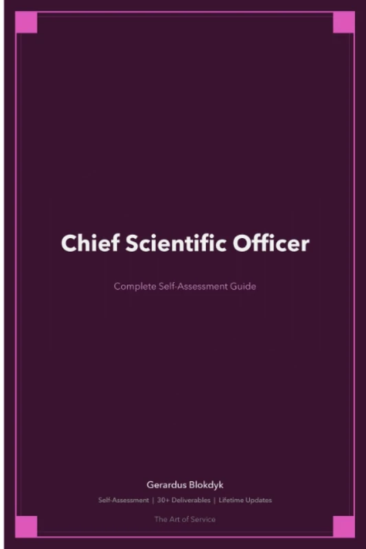 Chief Scientific Officer A Complete Guide - 2019 Edition