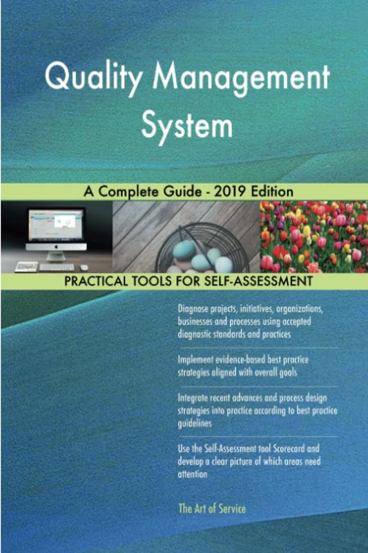 Quality Management System A Complete Guide - 2019 Edition