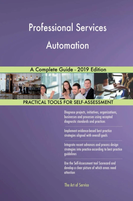 Professional Services Automation A Complete Guide - 2019 Edition
