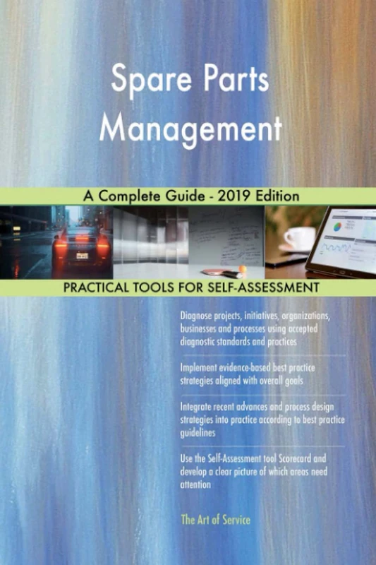 Spare Parts Management A Complete Guide - 2019 Edition