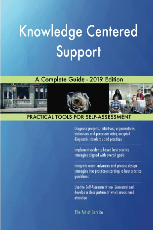 Knowledge Centered Support A Complete Guide - 2019 Edition