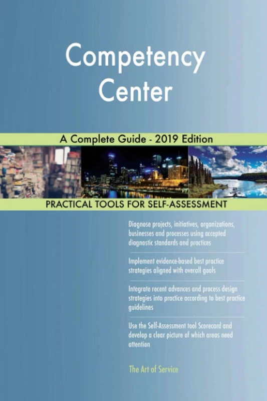 Competency Center A Complete Guide - 2019 Edition