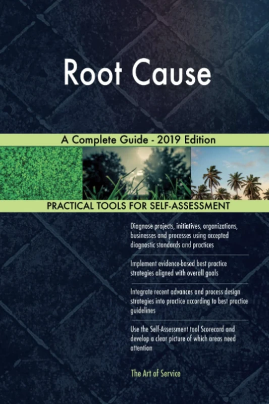 Root Cause A Complete Guide - 2019 Edition
