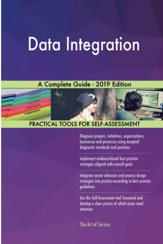 Data Integration A Complete Guide - 2019 Edition