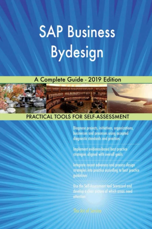 SAP Business Bydesign A Complete Guide - 2019 Edition