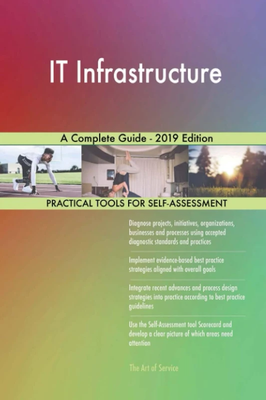 IT Infrastructure A Complete Guide - 2019 Edition