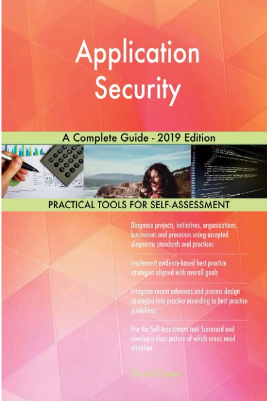 Application Security A Complete Guide - 2019 Edition