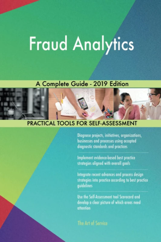 Fraud Analytics A Complete Guide - 2019 Edition