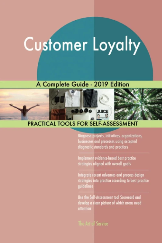 Customer Loyalty A Complete Guide - 2019 Edition