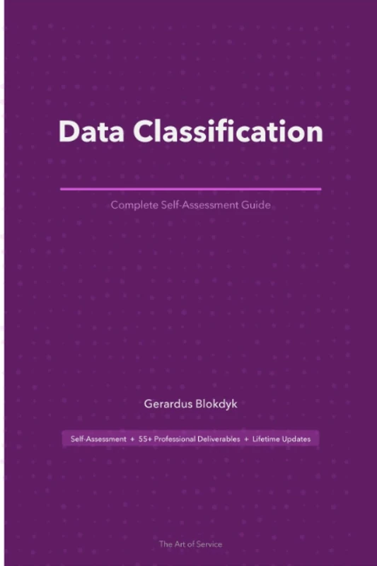Data Classification A Complete Guide - 2019 Edition