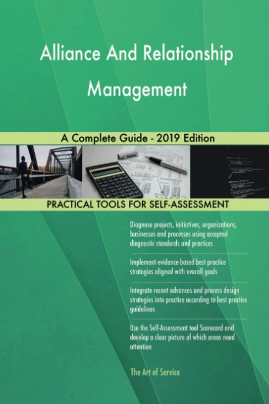 Alliance And Relationship Management A Complete Guide - 2019 Edition