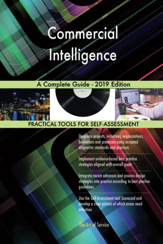 Commercial Intelligence A Complete Guide - 2019 Edition