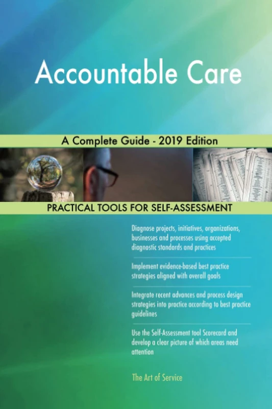Accountable Care A Complete Guide - 2019 Edition