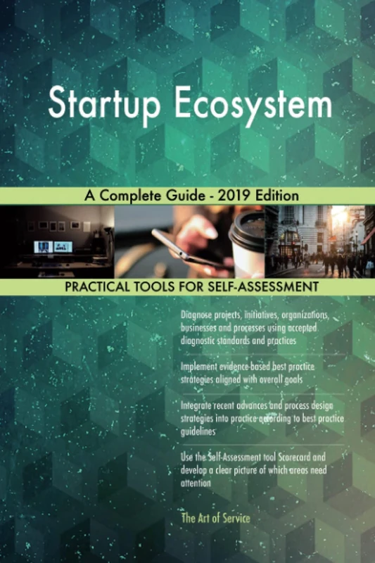 Startup Ecosystem A Complete Guide - 2019 Edition