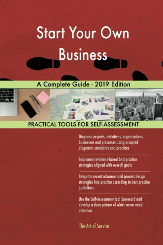 Start Your Own Business A Complete Guide - 2019 Edition