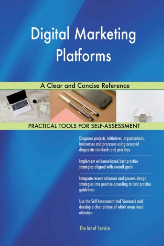 Digital Marketing Platforms A Clear and Concise Reference