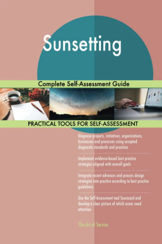 Sunsetting Complete Self-Assessment Guide