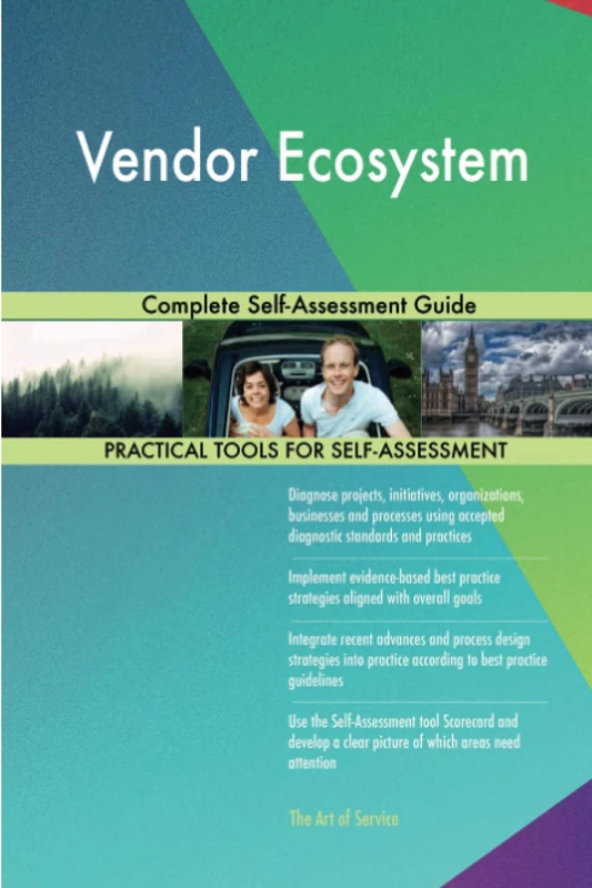 Vendor Ecosystem Complete Self-Assessment Guide