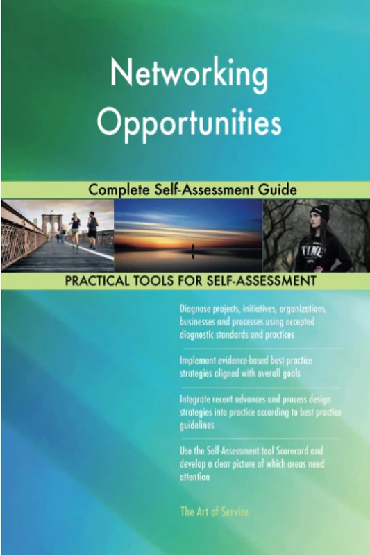 Networking Opportunities Complete Self-Assessment Guide