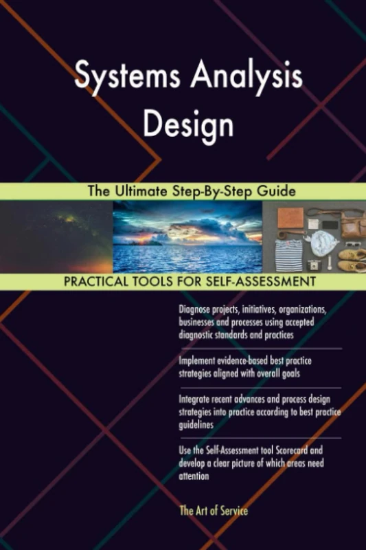 Systems Analysis Design The Ultimate Step-By-Step Guide