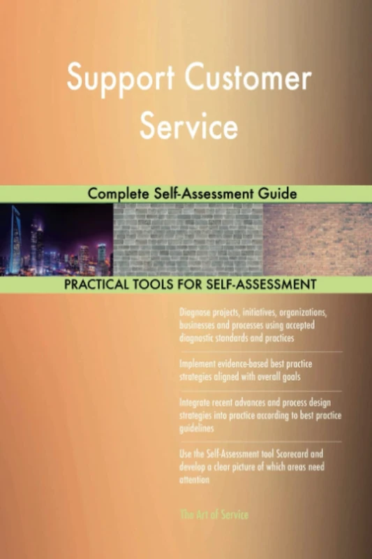 Support Customer Service Complete Self-Assessment Guide