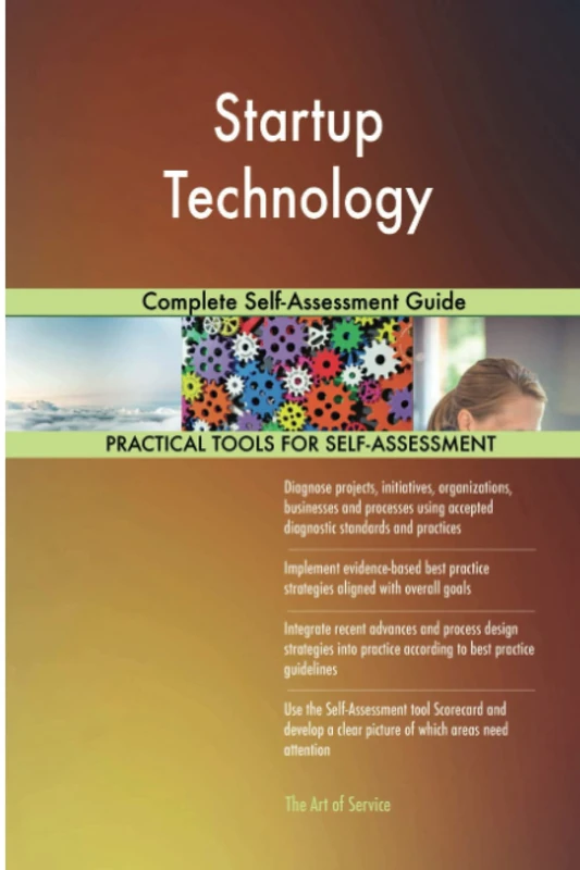 Startup Technology Complete Self-Assessment Guide