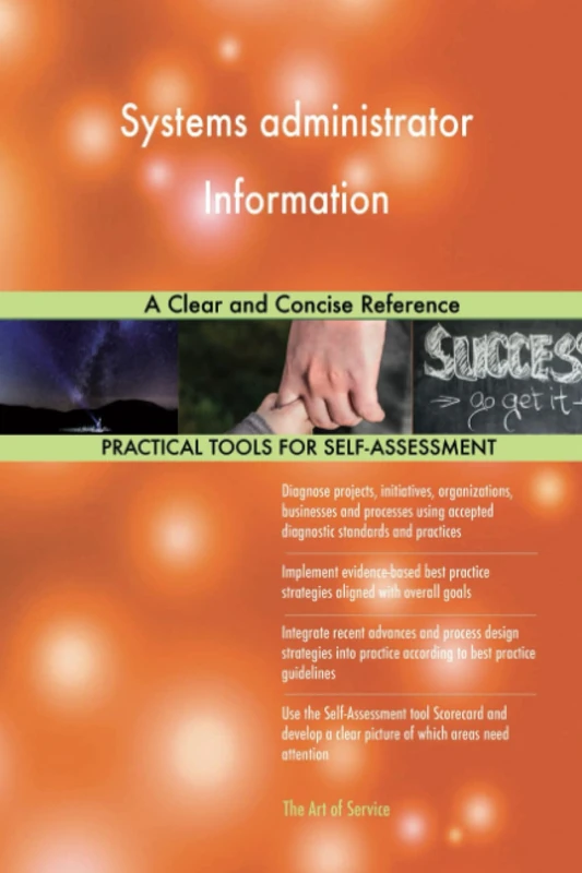 Systems administrator Information A Clear and Concise Reference
