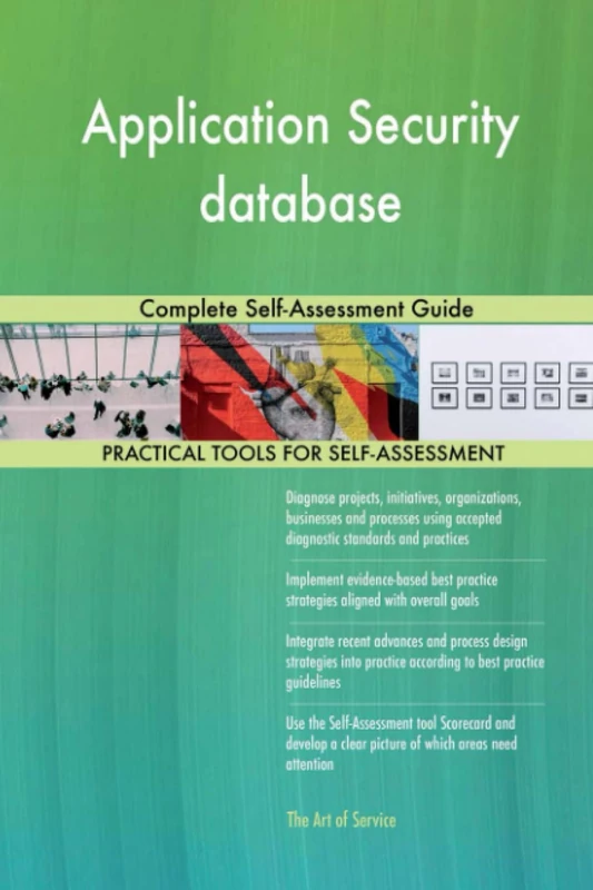Application Security database Complete Self-Assessment Guide