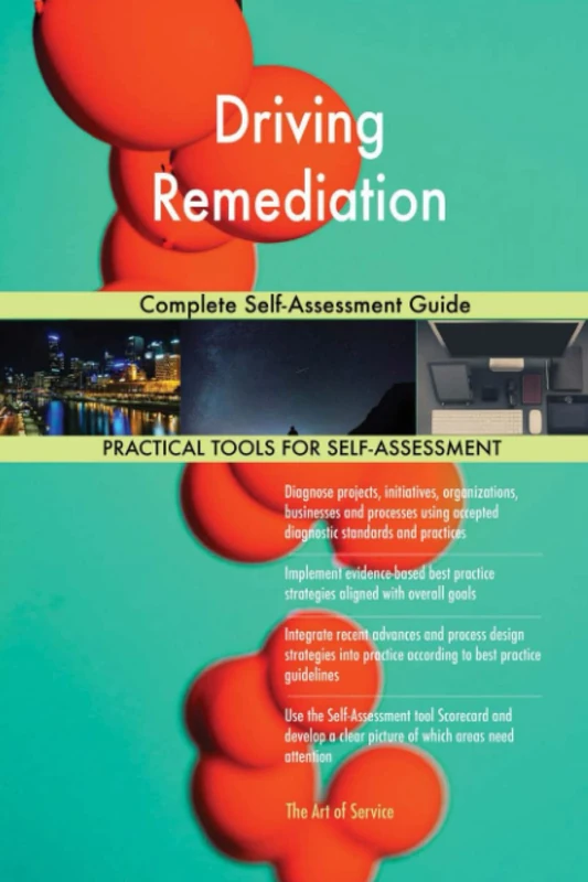 Driving Remediation Complete Self-Assessment Guide